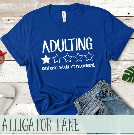 Adulting - 1 Star - Total crap. Would not recommend.